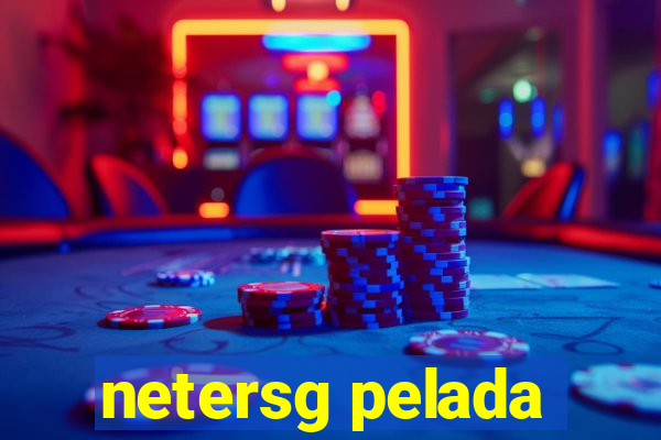 netersg pelada